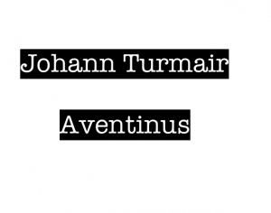 Schriftzug "Johann Turmair Aventinus"